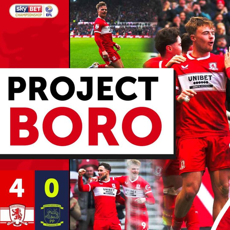 cover art for 4 WINS IN A ROW! THE PERFECT END TO A PERFECT WEEK! | Middlesbrough 4-0 Preston - Project Boro #160