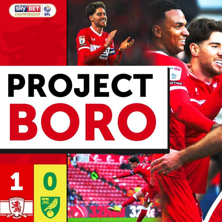 cover art for 5 IN A ROW! BORO MOVE JOINT TOP OF THE LEAGUE! | Middlesbrough 1-0 Norwich City - Project Boro #161