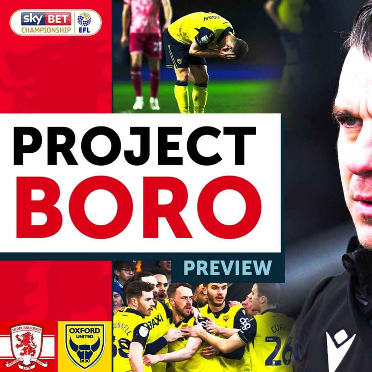 cover art for A GREAT CHANCE FOR BORO TO BOUNCE BACK! | Middlesbrough vs Oxford Utd - Project Boro Preview