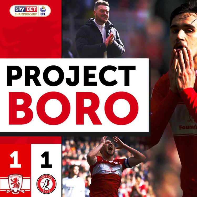 cover art for WASTEFUL BORO DROP POINTS AT HOME AGAIN! | Middlesbrough 1-1 Bristol City - Project Boro #171