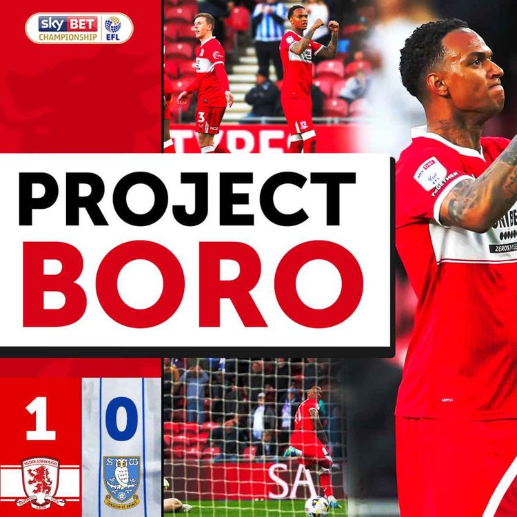 cover art for BORO FINALLY WIN BUT DROP A VERY POOR PERFORMANCE! | Middlesbrough 1-0 Sheff Wed - Project Boro #180