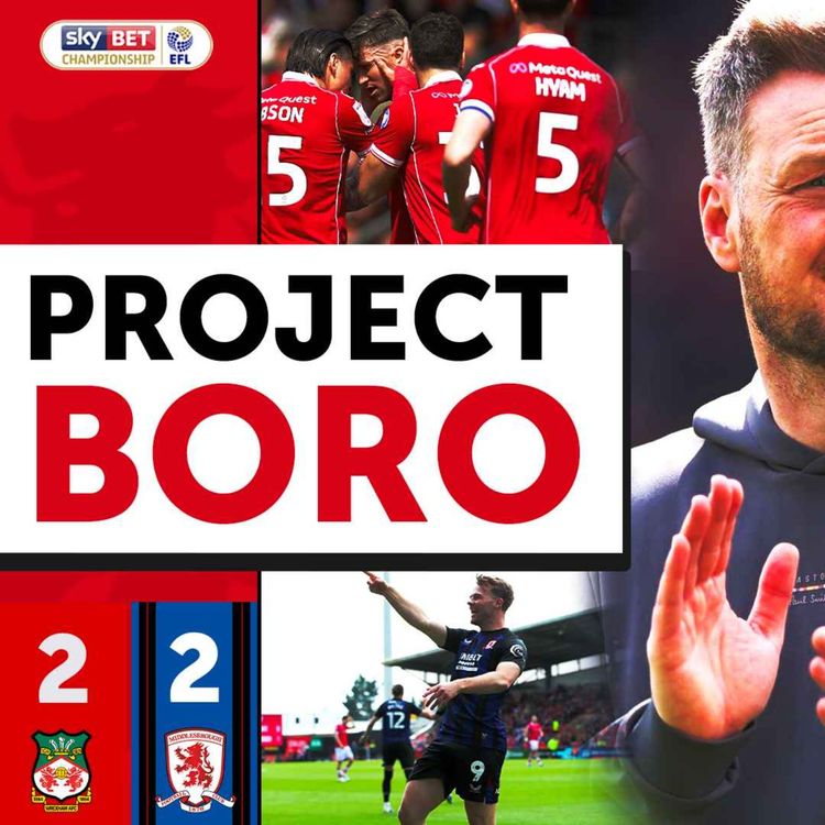 cover art for BORO FINISH 5TH AT WREXHAM ON A FLAT FINAL DAY! | Wrexham 2-2 Middlesbrough - Project Boro #182