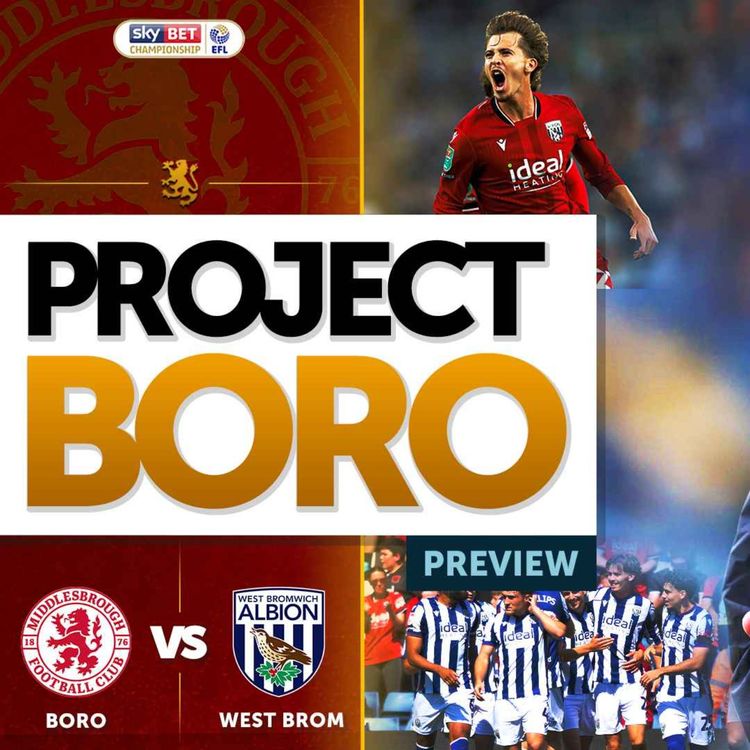 cover art for WILL BORO STOP WEST BROM'S FLYING START? | Middlesbrough vs West Brom Preview