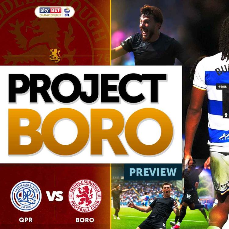 cover art for CAN BORO STOP AN UNBEATEN QPR? | QPR vs Middlesbrough Preview