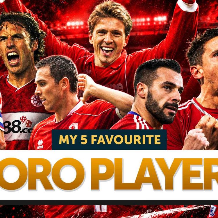cover art for My 5 FAVOURITE Middlesbrough Players EVER!