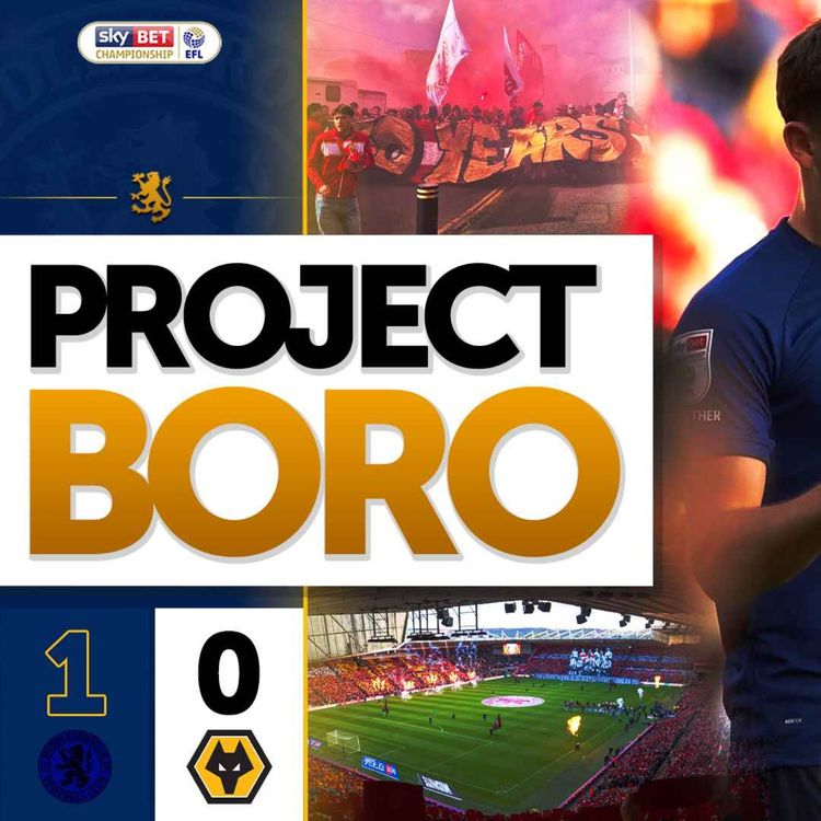 cover art for BORO BEAT WOLVES AND GO 2ND IN THE CHAMPIONSHIP! | Middlesbrough 1-0 Wolves - Project Boro #203