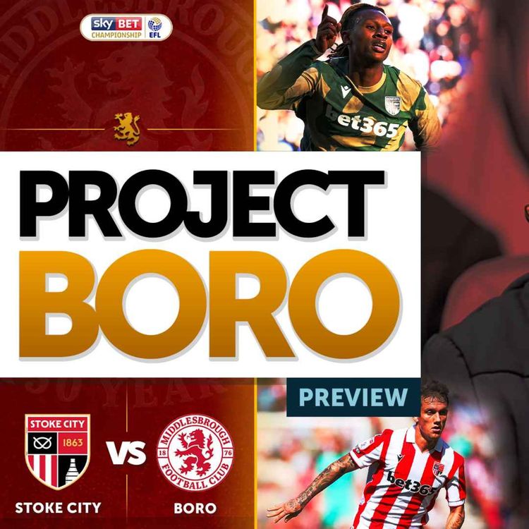 cover art for CAN BORO BEAT THE MOST INFORM SIDE IN THE LEAGUE? | Stoke City vs Middlesbrough Preview