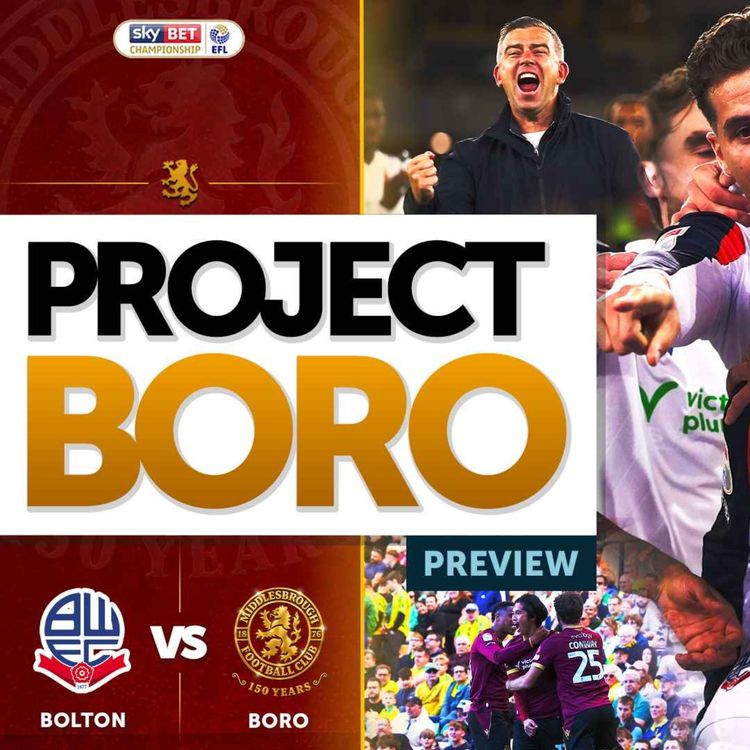 cover art for CAN BORO WIN AWAY AT AN INFORM BOLTON!? | Bolton vs Middlesbrough Preview