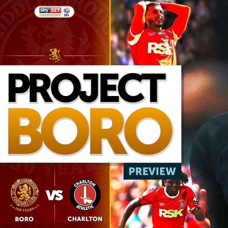 cover art for CAN BORO TAKE ADVANTAGE OF AN OUT OF FORM CHARLTON? | Middlesbrough vs Charlton Preview