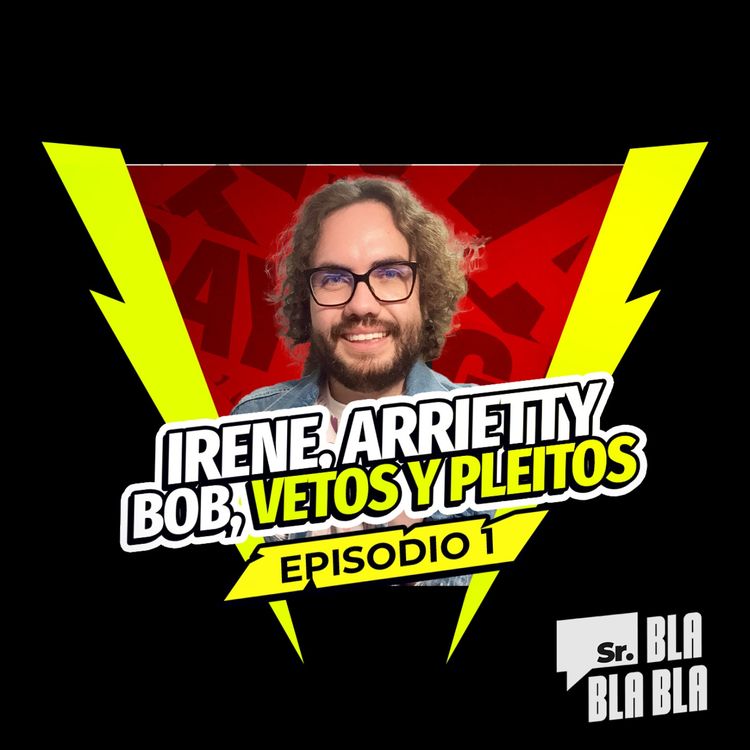 cover art for Bla Bla Blá El Podcast: ¿Hablaron de más? Los dramas de Arrietty, Irene, Bob, Onya y Olivia Lux