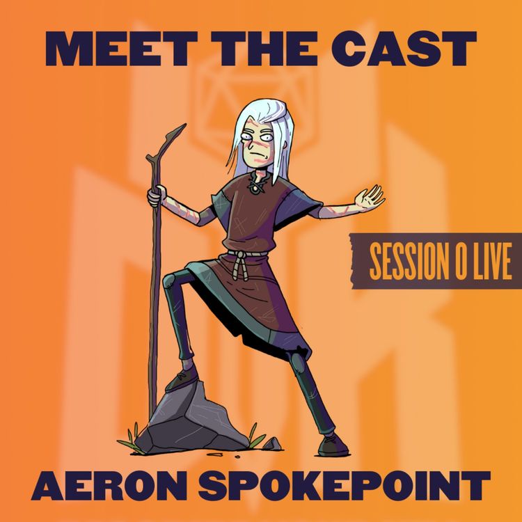cover art for The Death of Destiny | Session 0 | Aeron Spokepoint