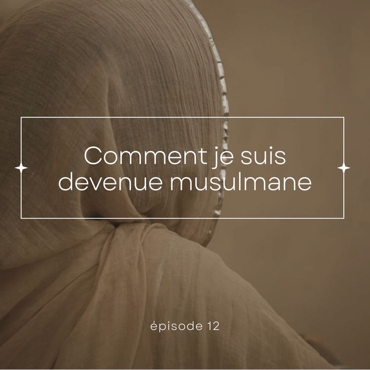 cover art for THE NŪR TALK | Comment je suis devenue musulmane