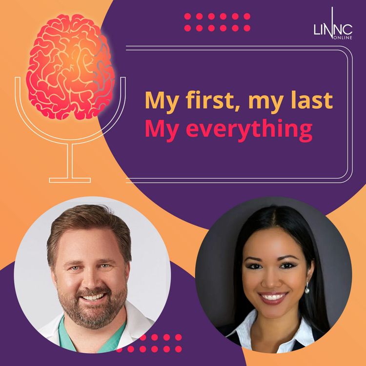 cover art for My first, My Last, My everything... with Dr. J Mocco, neurointerventional surgeon
