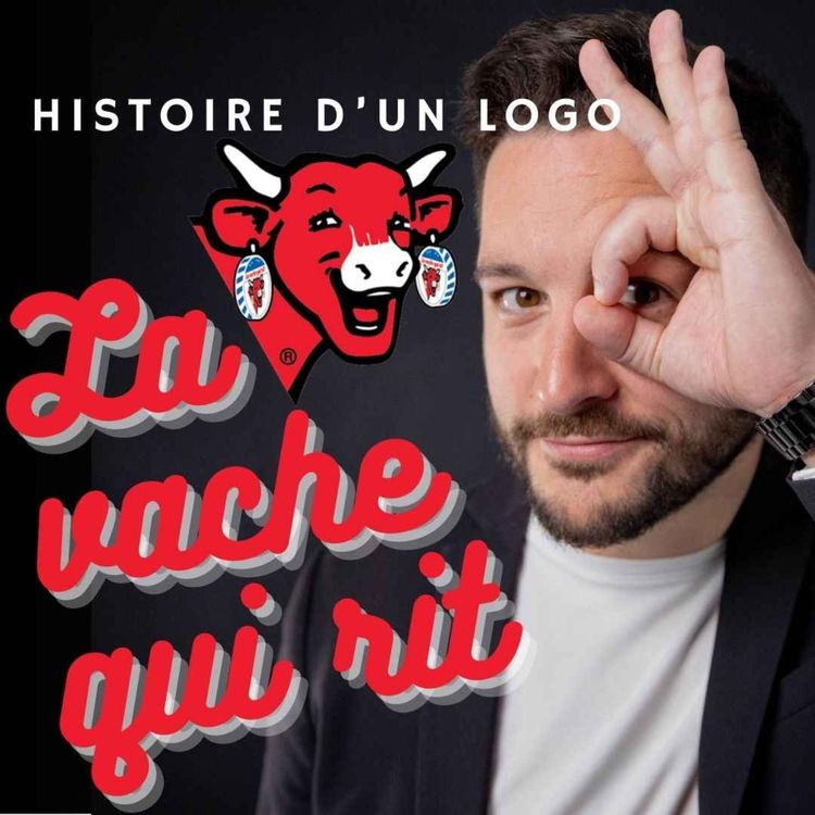 cover art for [ANECDOTIQUE] #5 : Le logo de "La vache qui rit"