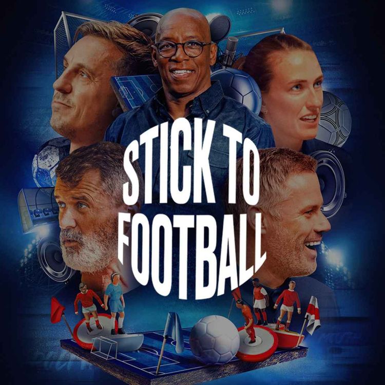 cover art for Roy to Save Spurs, Rooney Backs Carrick & Who Makes Top 4? | Stick to Football EP 120