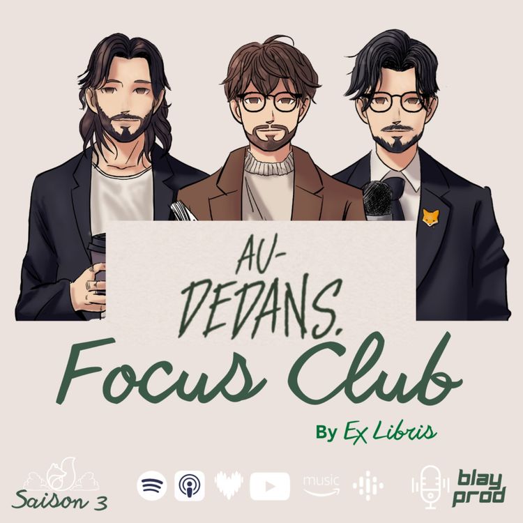 cover art for S03E25 - Focus Club: Au-dedans