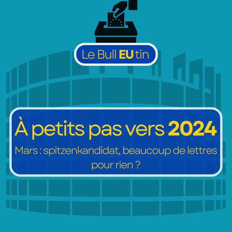 cover art for À petits pas vers 2024 - Mars : Spitzenkandidat, beaucoup de lettres pour rien ?