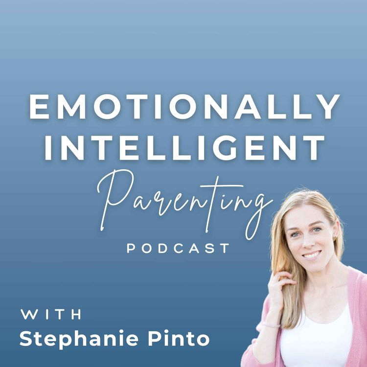 cover art for 18: Dr Vanessa Lapointe and Stephanie: Big Emotions, Attachment and Intention.
