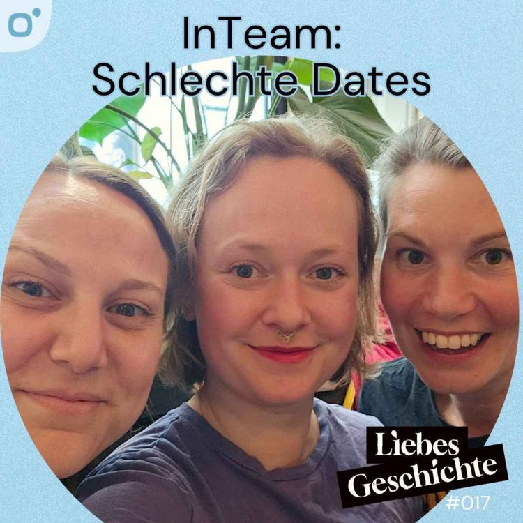 cover art for Episode 17: InTeam - Schlechte Dates