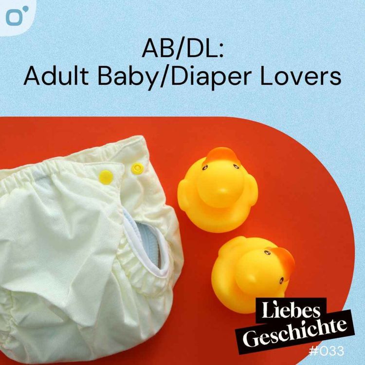 cover art for Episode 33: AB/DL - Adult Baby / Diaper Lovers