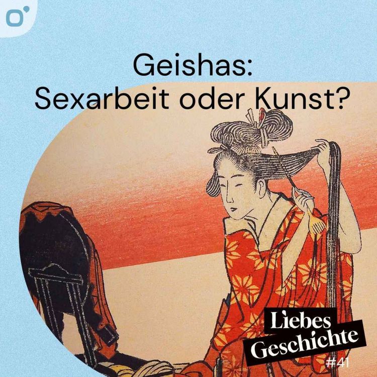 cover art for Episode 41: Geishas - Sexarbeit oder Kunst?