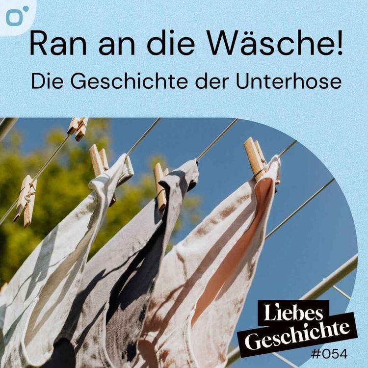 cover art for Episode 54: Ran an die Wäsche! Die Geschichte der Unterhose