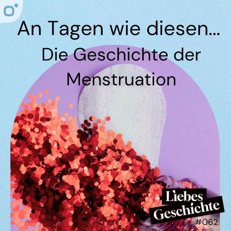 cover art for Episode 62: Die Menstruation - Alle Tage wieder