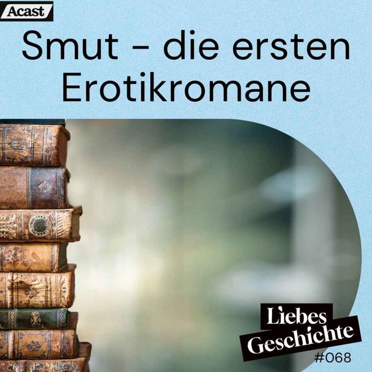 cover art for Episode 68: Smut - die ersten Erotikromane