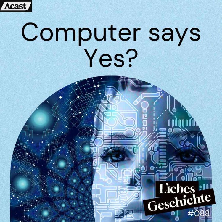 cover art for Episode 88: Computer says Yes? - Fuckzilla und die Liebe zu Maschinen