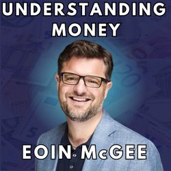 cover art for Understanding Money with Eoin McGee
