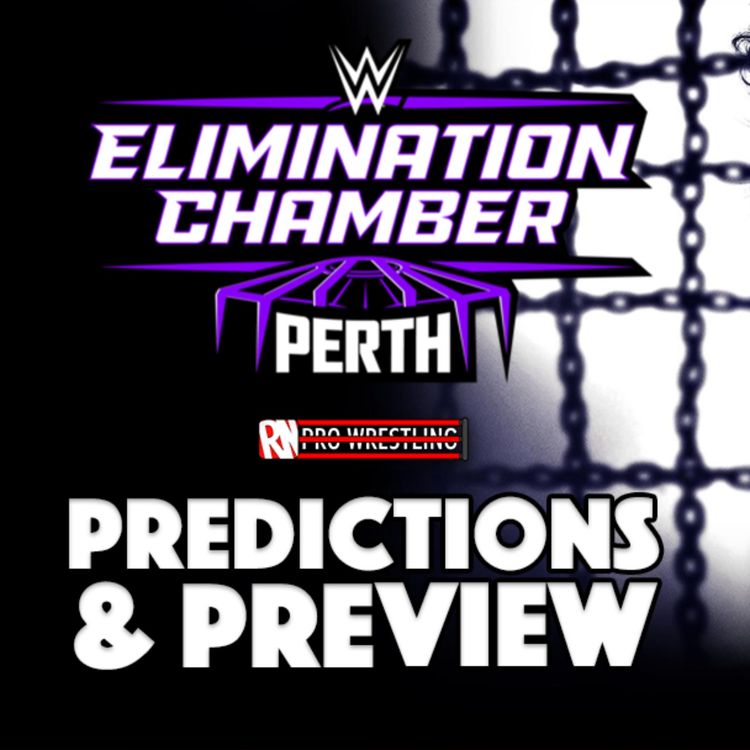 cover art for WWE Elimination Chamber 2024 Predictions & Preview