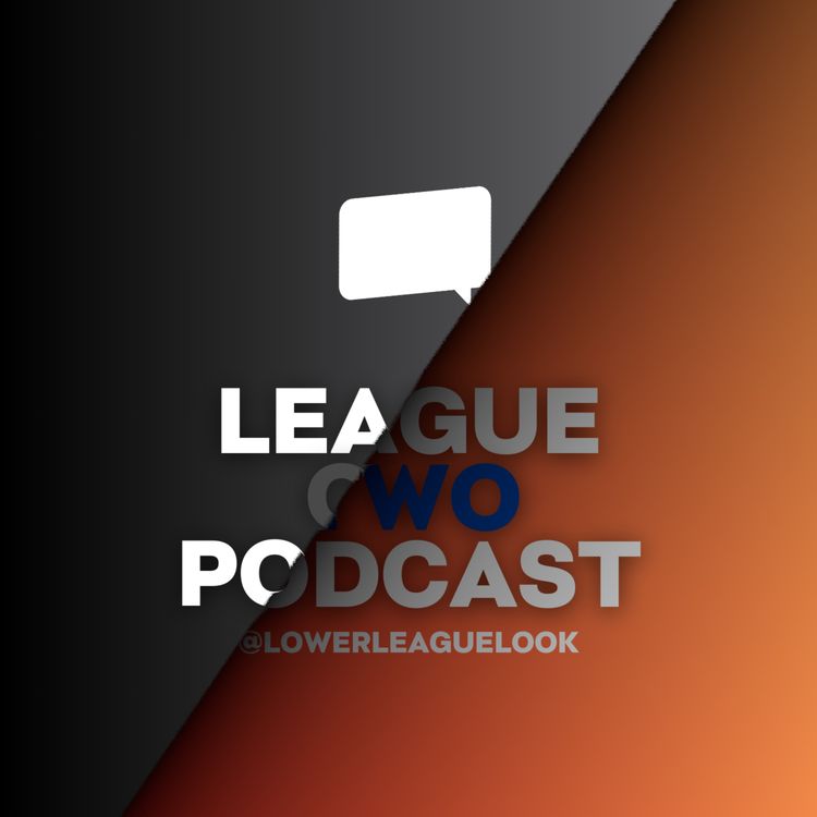 cover art for League One & Two Joint Podcast