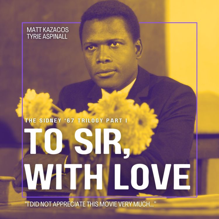cover art for 15.1 To Sir, With Love | The Sidney '67 Trilogy