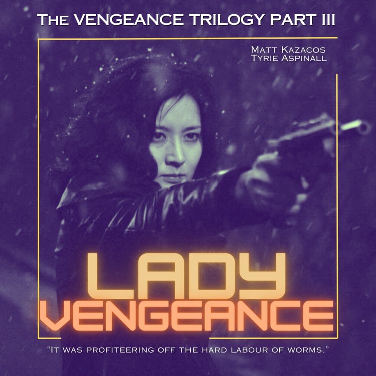 cover art for 16.3 Lady Vengeance | Park Chan-Wook's Vengeance Trilogy