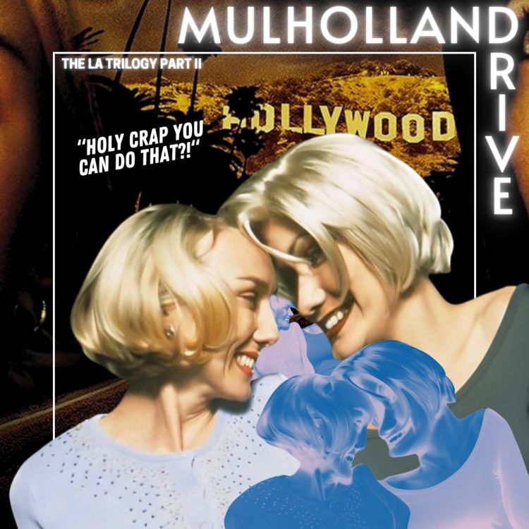 cover art for 25.2 Mulholland Drive | The LA Trilogy