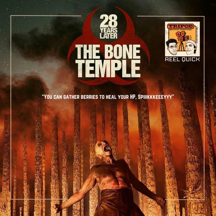 cover art for Reel Quick: 28 Years Later : The Bone Temple