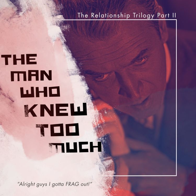 cover art for 32.2 The Man Who Knew Too Much | Hitchcock's Relationship Trilogy