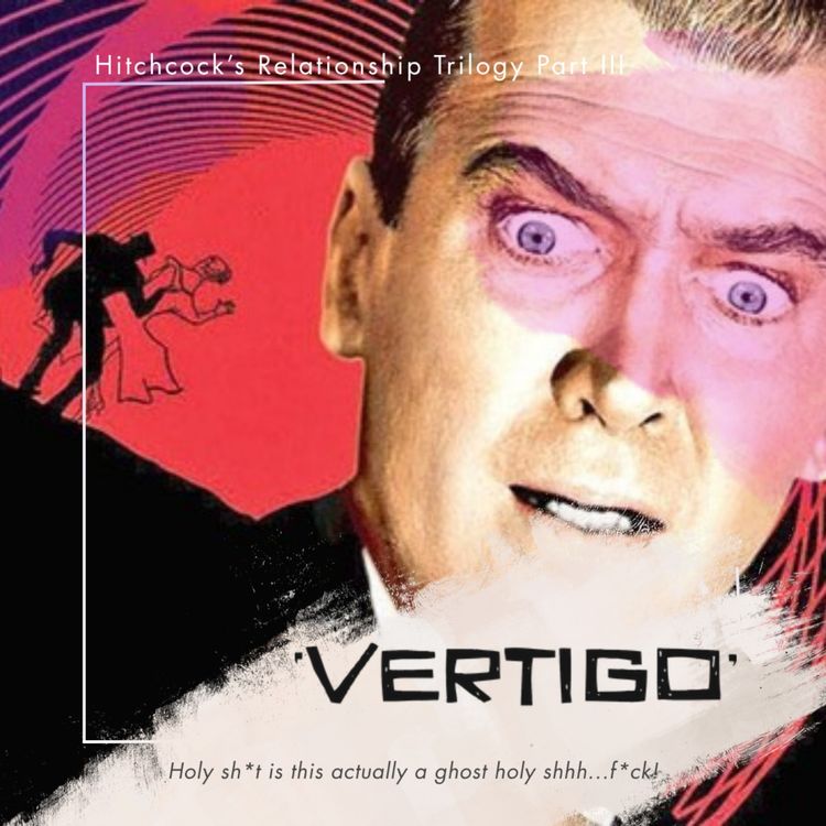 cover art for 32.3 Vertigo | Hitchcock's Relationship Trilogy