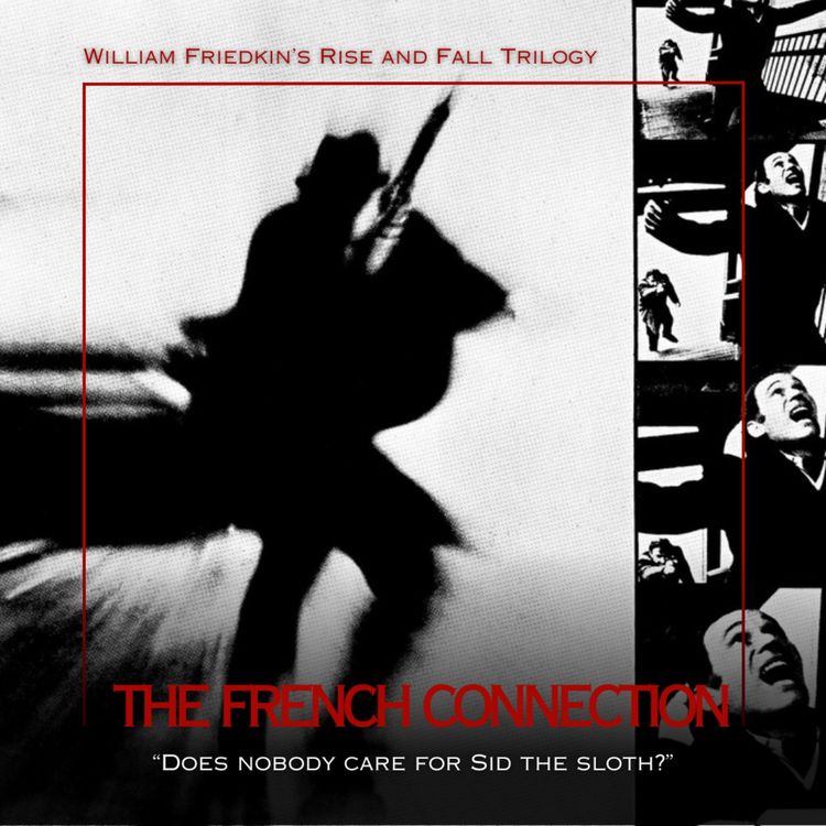 cover art for 38.1 The French Connection | William Friedkin's Rise and Fall Trilogy