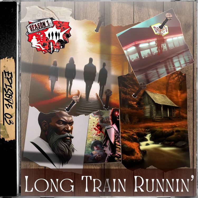 cover art for Ep. 3 - Long Train Runnin'