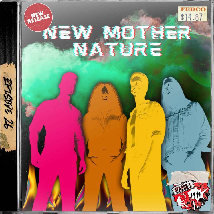 cover art for Ep. 26 - New Mother Nature