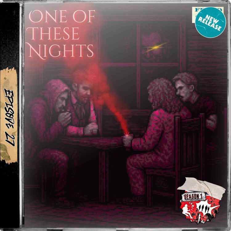 cover art for Ep. 27 - One of These Nights