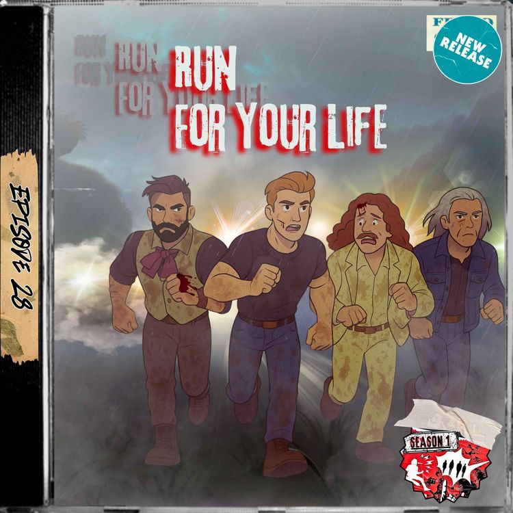 cover art for Ep. 28 - Run For Your Life