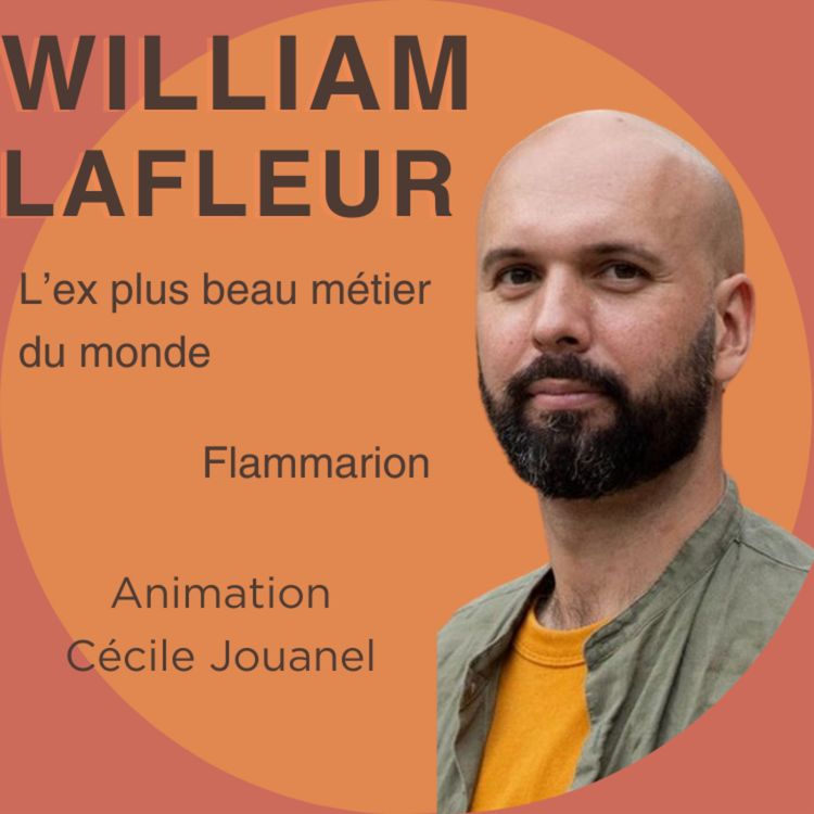 cover art for William Lafleur - L'ex plus beau métier du monde 