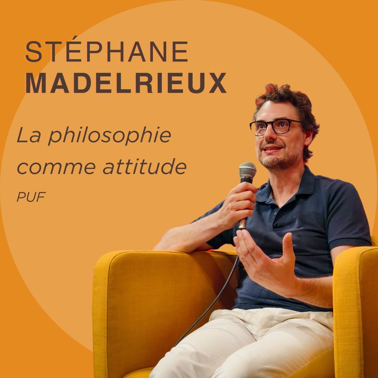 cover art for Stéphane Madelrieux - La philosophie comme attitude