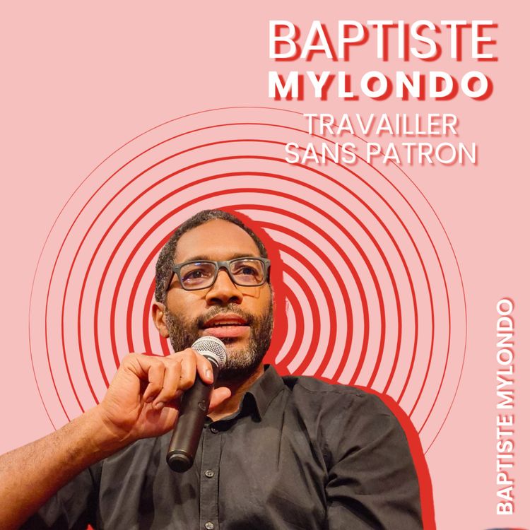 cover art for Baptiste Mylondo - Travailler sans patron