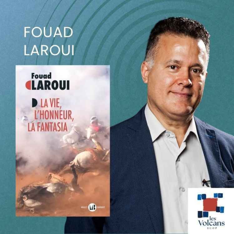 cover art for Fouad Laroui - La vie, l'honneur, la fantasia