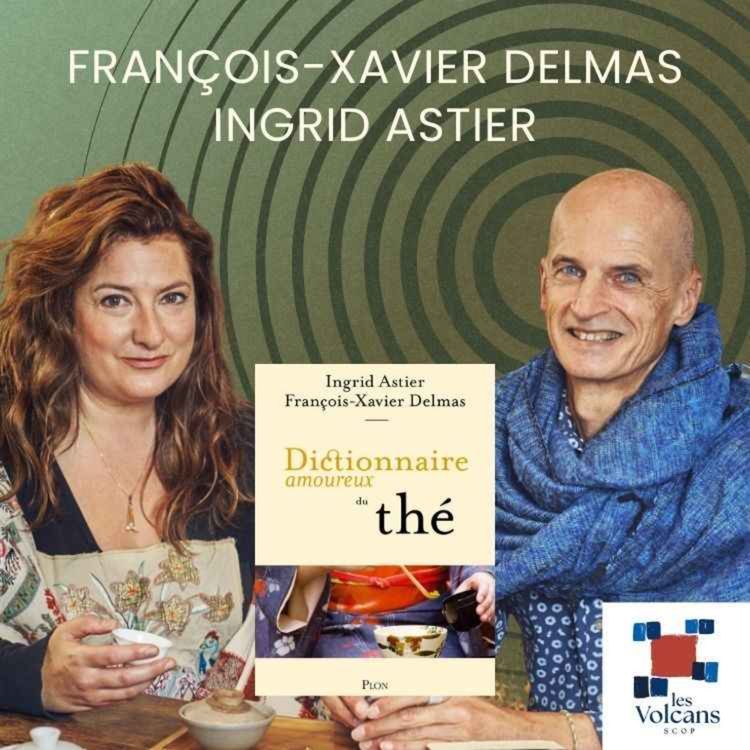 cover art for François-Xavier Delmas & Ingrid Astier - Dictionnaire amoureux du thé