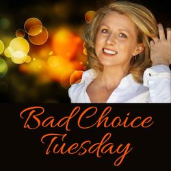 cover art for Bad Choice Tuesday