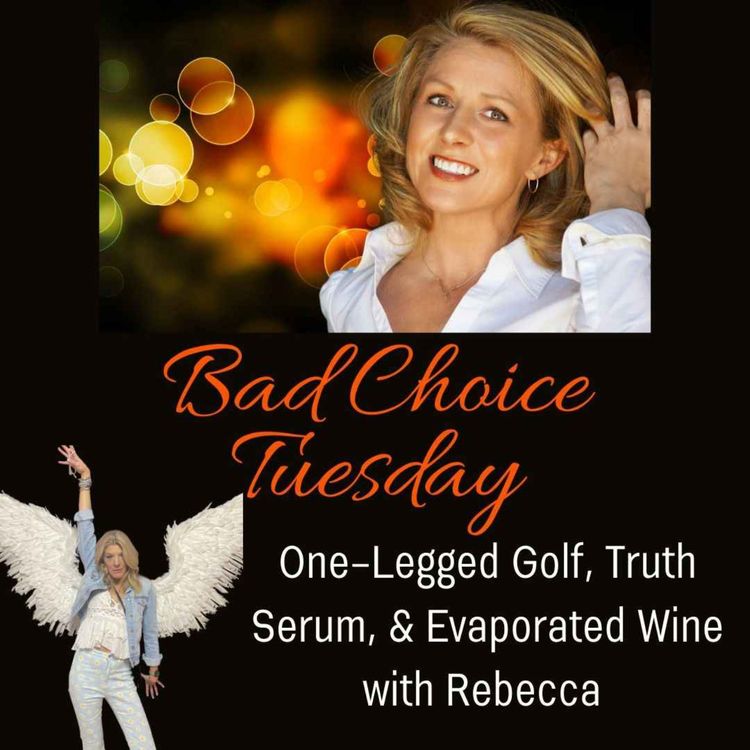 cover art for E8: One-Legged Golf, Truth Serum, and Evaporated Wine with Rebecca